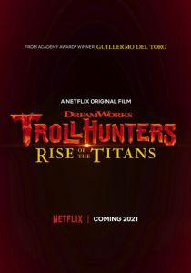 Охотники на троллей: Восстание титанов (2021)
